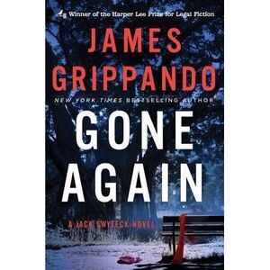 Gone Again: A Jack Swyteck Novel -- James Grippando
